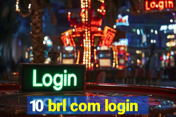 10 brl com login